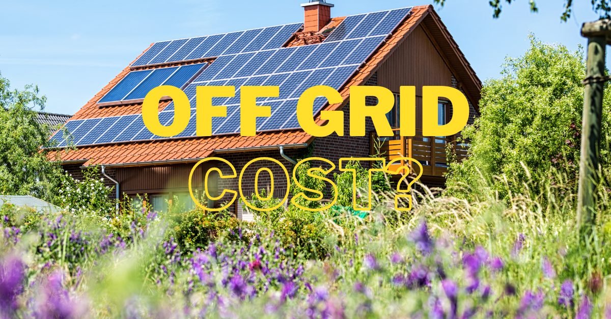 How Much Does It Cost to Go Off the Grid?